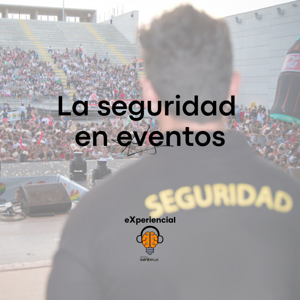Imagen de La seguridad en eventos | Grupo eventoplus