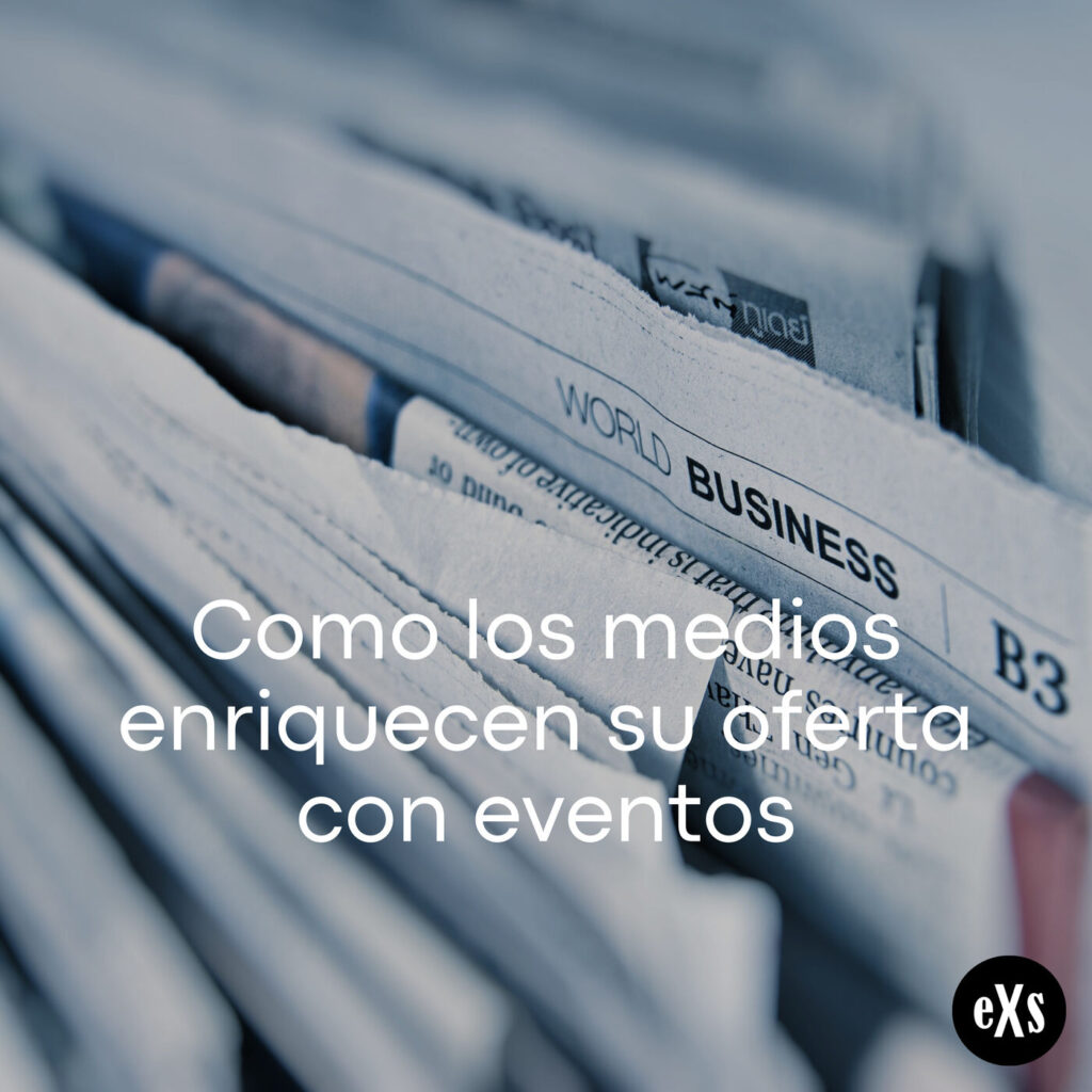Imagen de Como los medios enriquecen su oferta con eventos