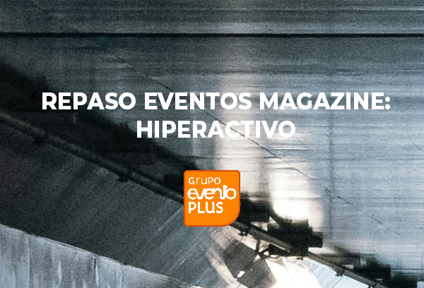 Imagen de Repaso eventos Magazine: Hiperactivo