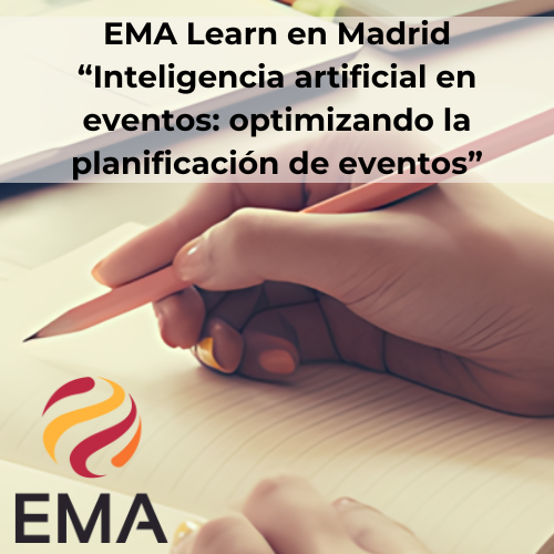 EMA Learn en Madrid “Inteligencia artificial en eventos optimizando la planificación de eventos”